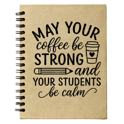 May Your Coffee Be Strong Teacher PNG (2 Colors)