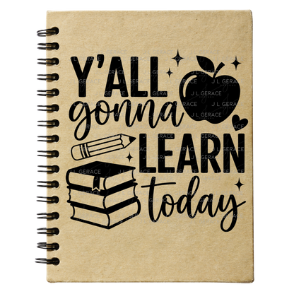 Y'all Gonna Learn Today Teacher PNG Digital Download (3 Colors)