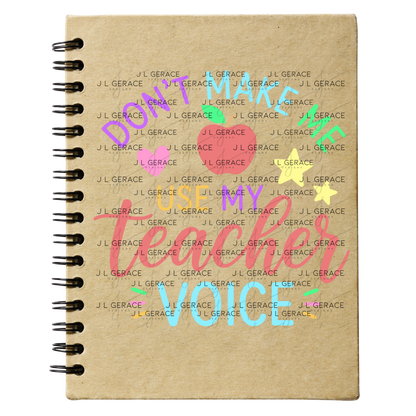 Don't Make Me Use My Teacher Voice Colorful PNG