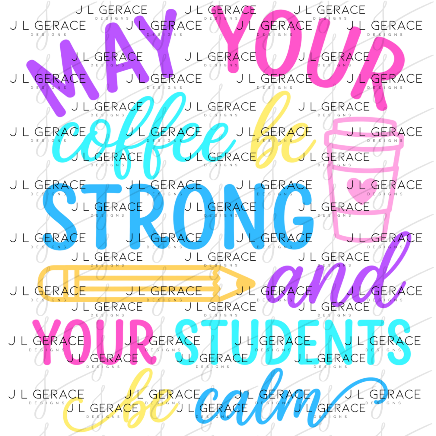 May Your Coffee Be Strong Teacher Colorful PNG