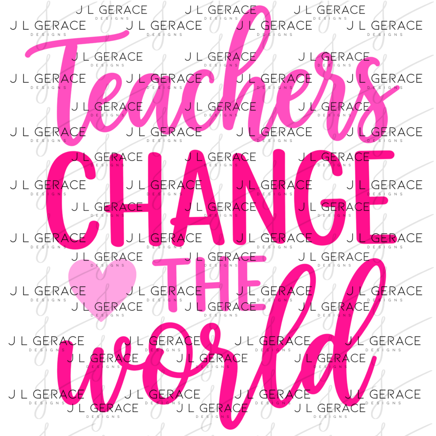 Teachers Change The World PNG Digital Download (3 Colors)