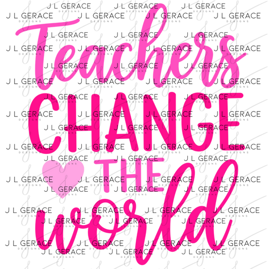 Teachers Change The World - Pink PNG