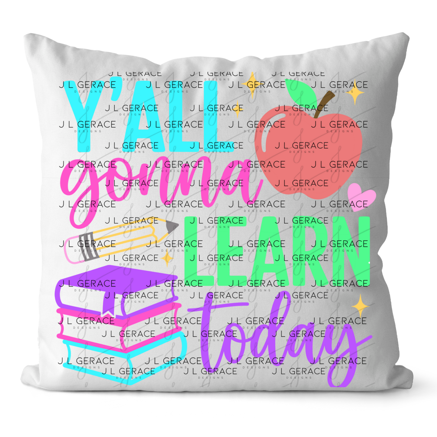 Y'all Gonna Learn Today Teacher Colorful PNG Digital Download