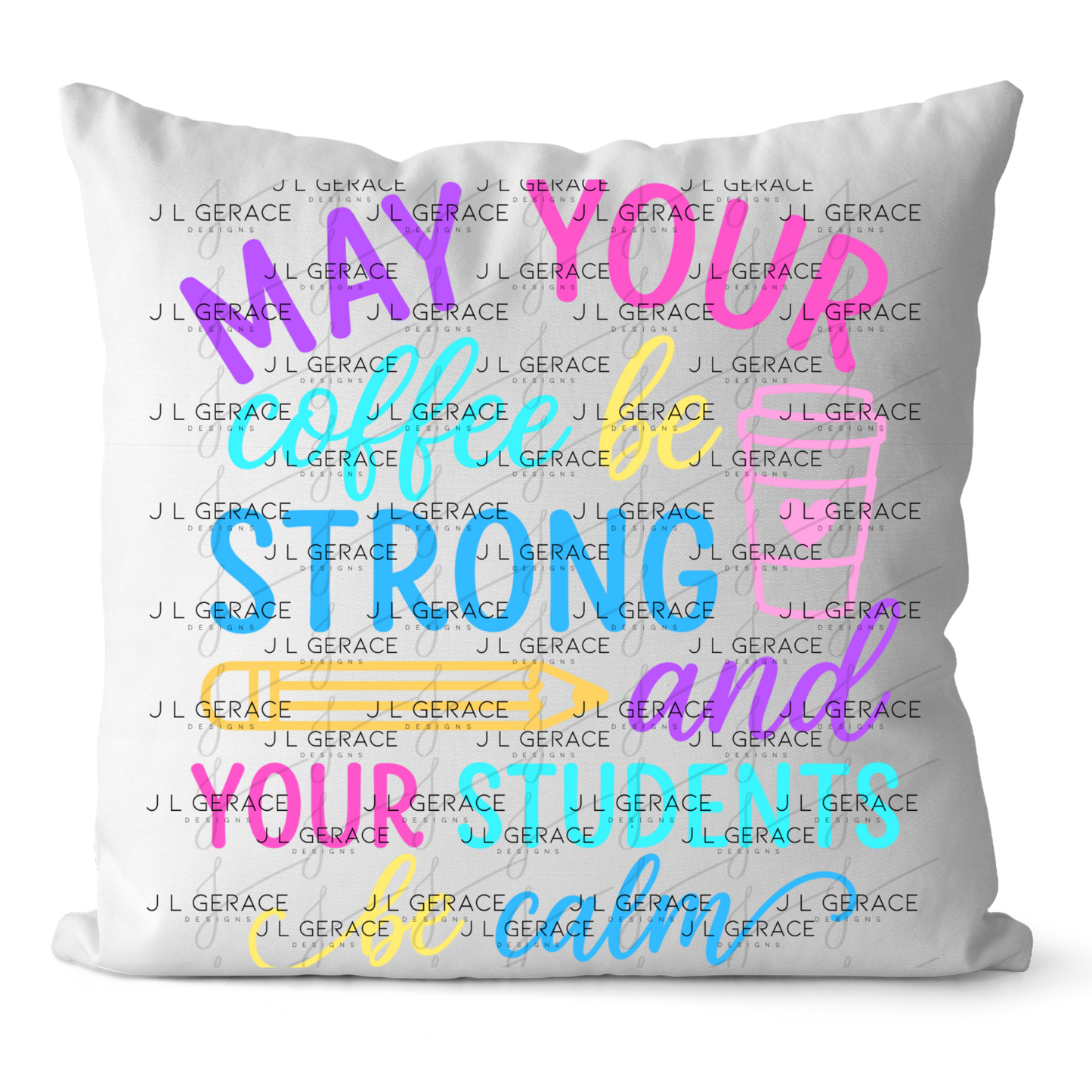 May Your Coffee Be Strong Teacher Colorful PNG