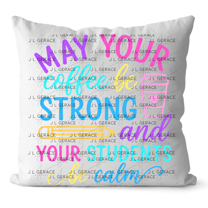 May Your Coffee Be Strong Teacher Colorful PNG