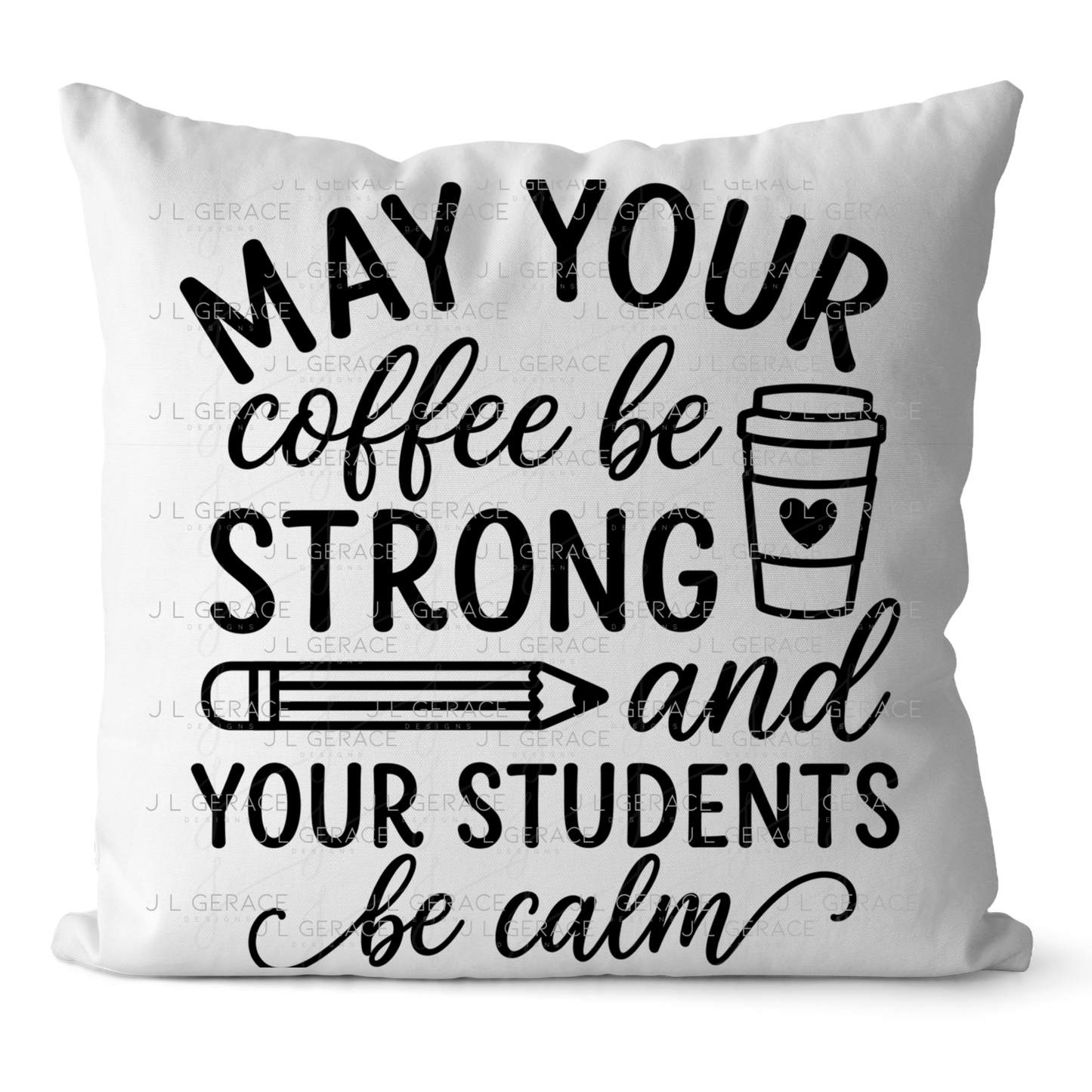 May Your Coffee Be Strong Teacher PNG (2 Colors)