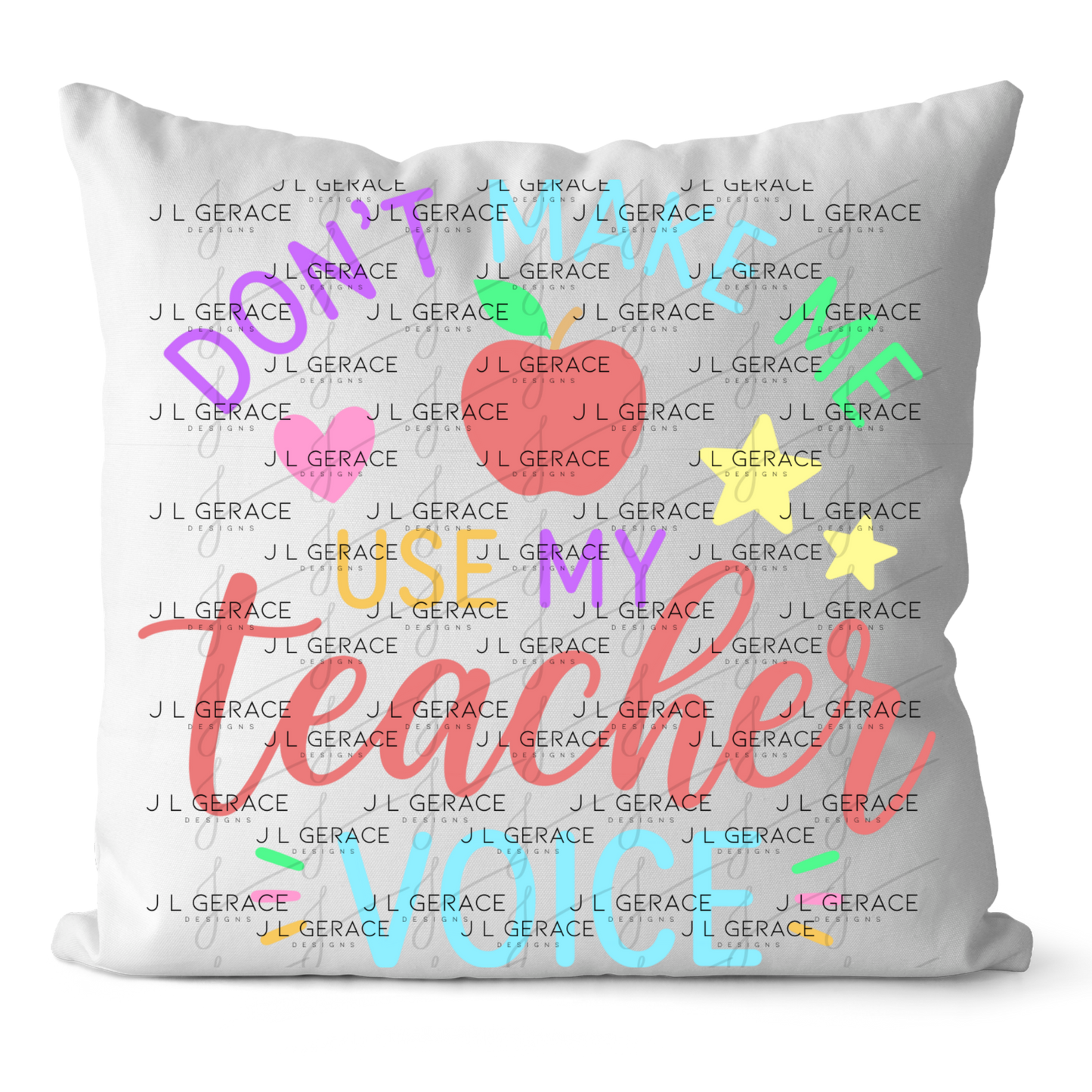 Don't Make Me Use My Teacher Voice Colorful PNG