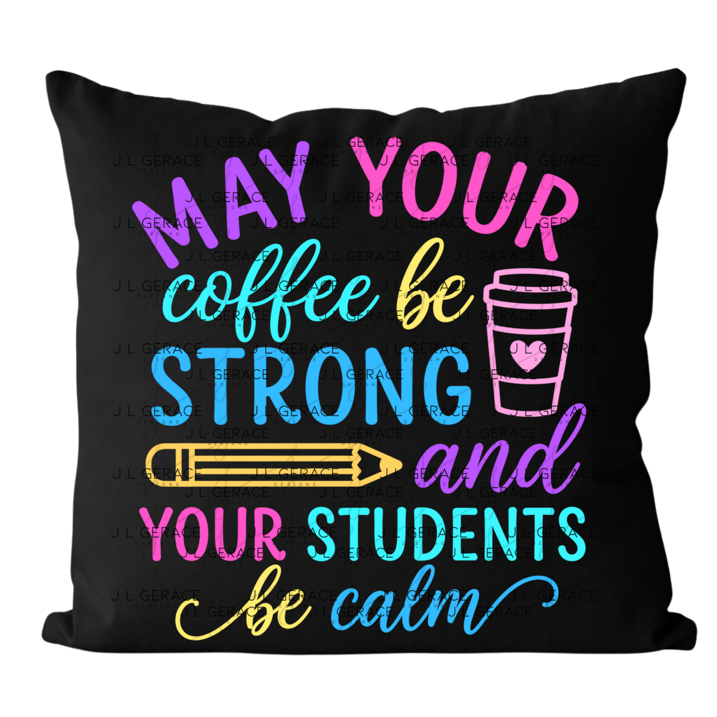 May Your Coffee Be Strong Teacher Colorful PNG