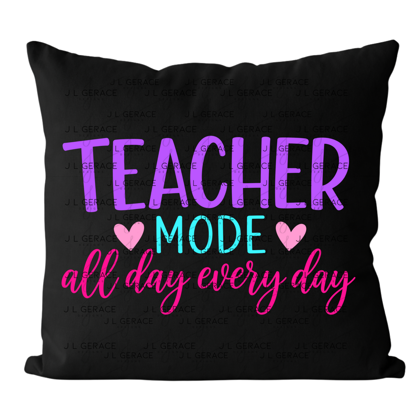 Teacher Mode All Day Every Day PNG Digital Download (3 Colors)