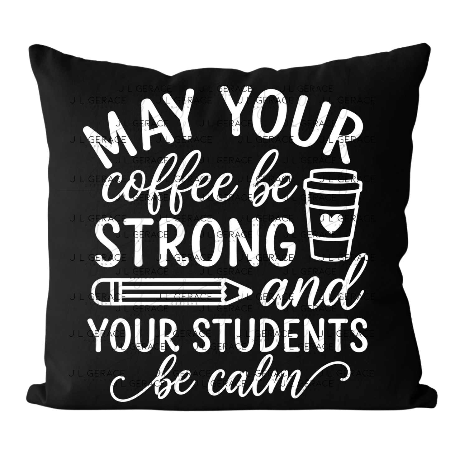 May Your Coffee Be Strong Teacher PNG (2 Colors)