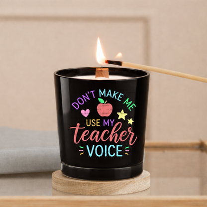 Don't Make Me Use My Teacher Voice Colorful PNG
