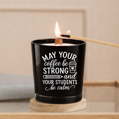 May Your Coffee Be Strong Teacher PNG (2 Colors)