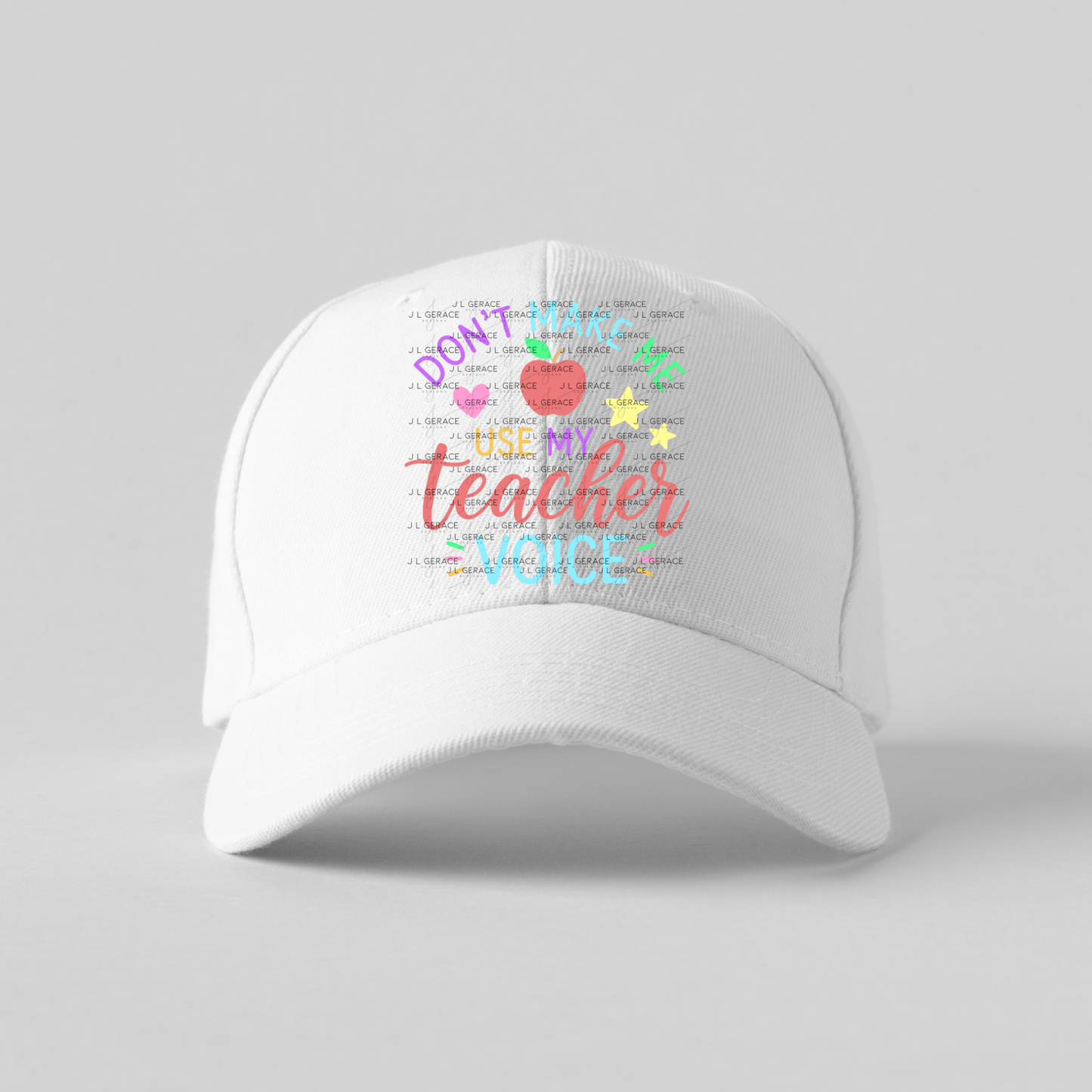 Don't Make Me Use My Teacher Voice Colorful PNG