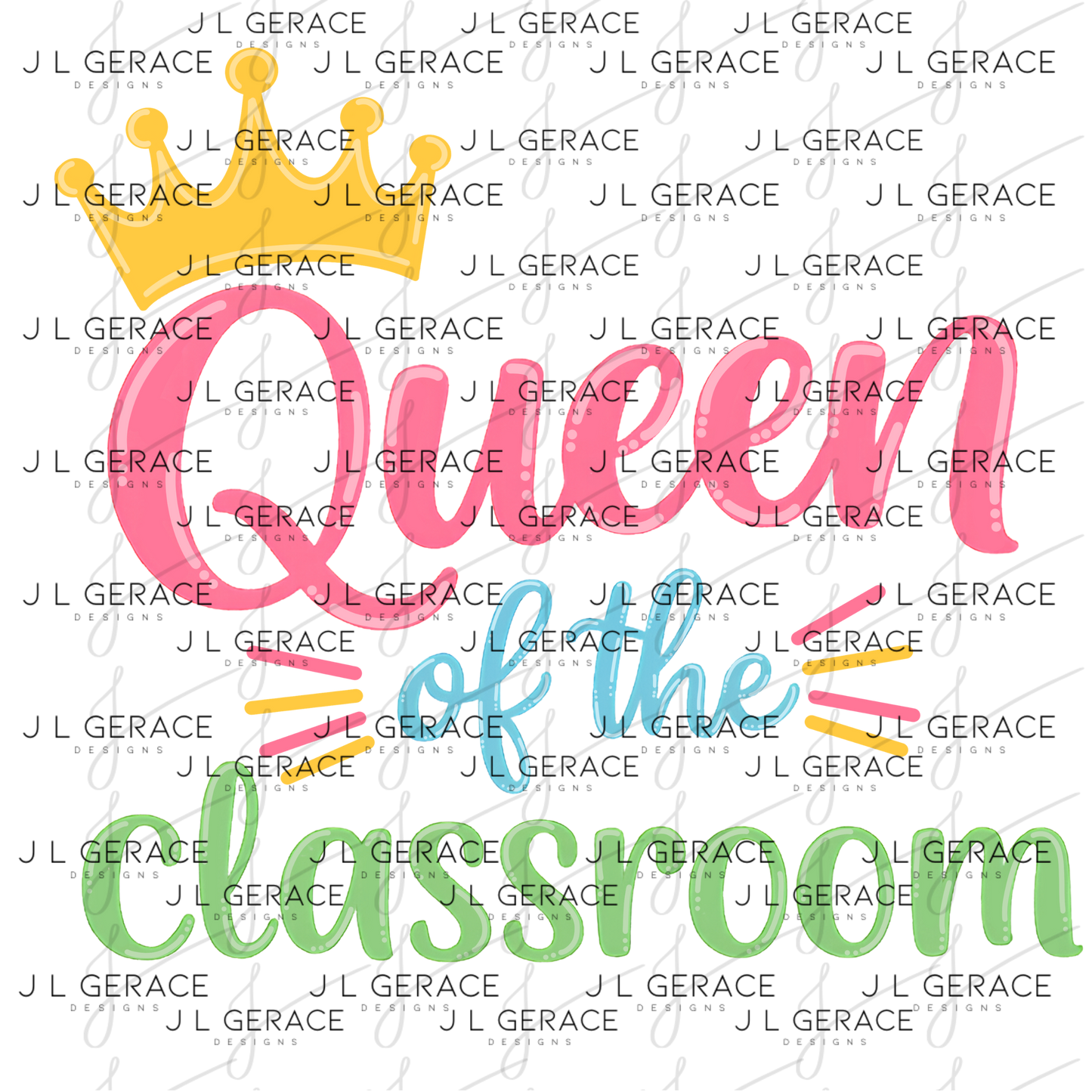Queen of the Classroom Teacher Colorful PNG