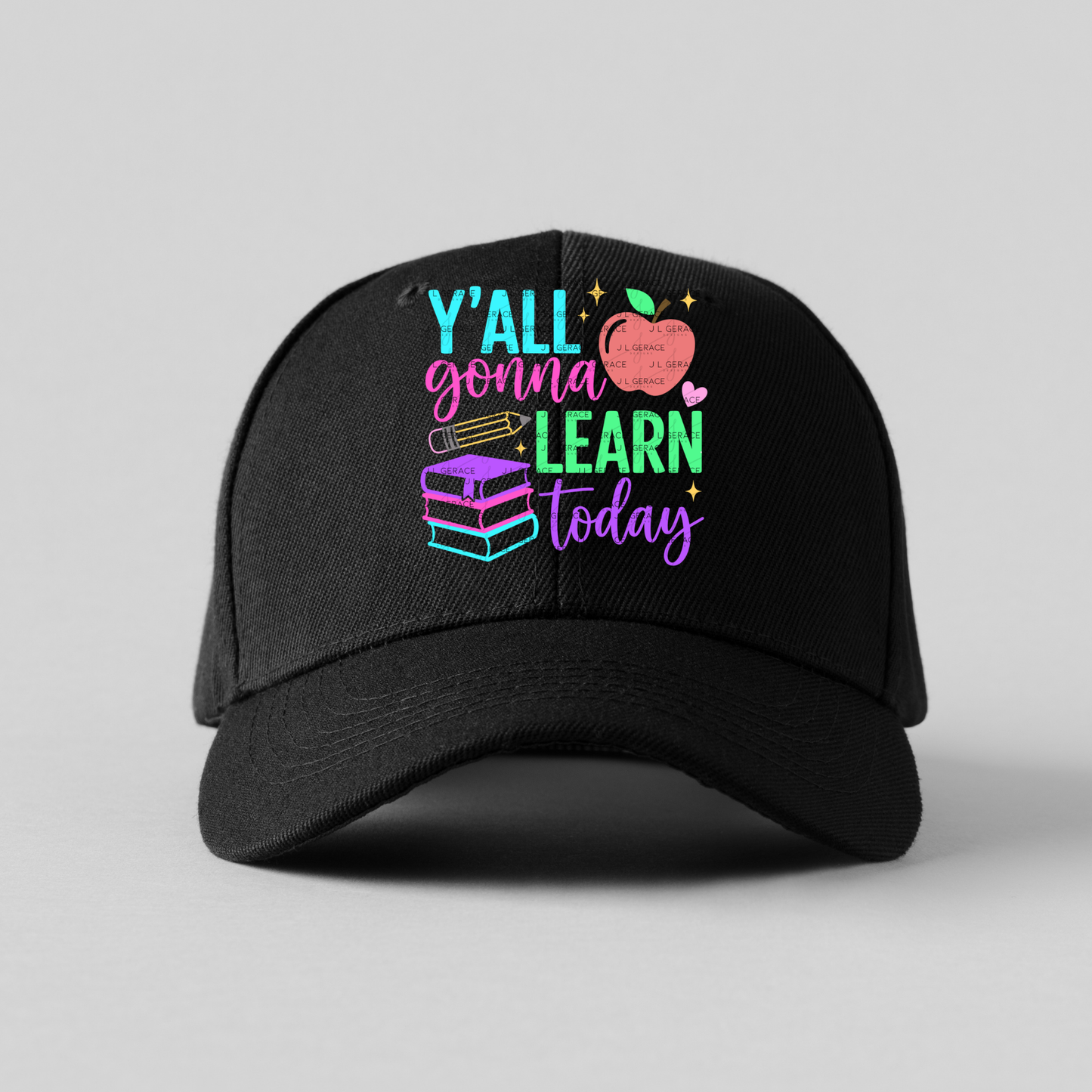 Y'all Gonna Learn Today Teacher PNG Digital Download (3 Colors)