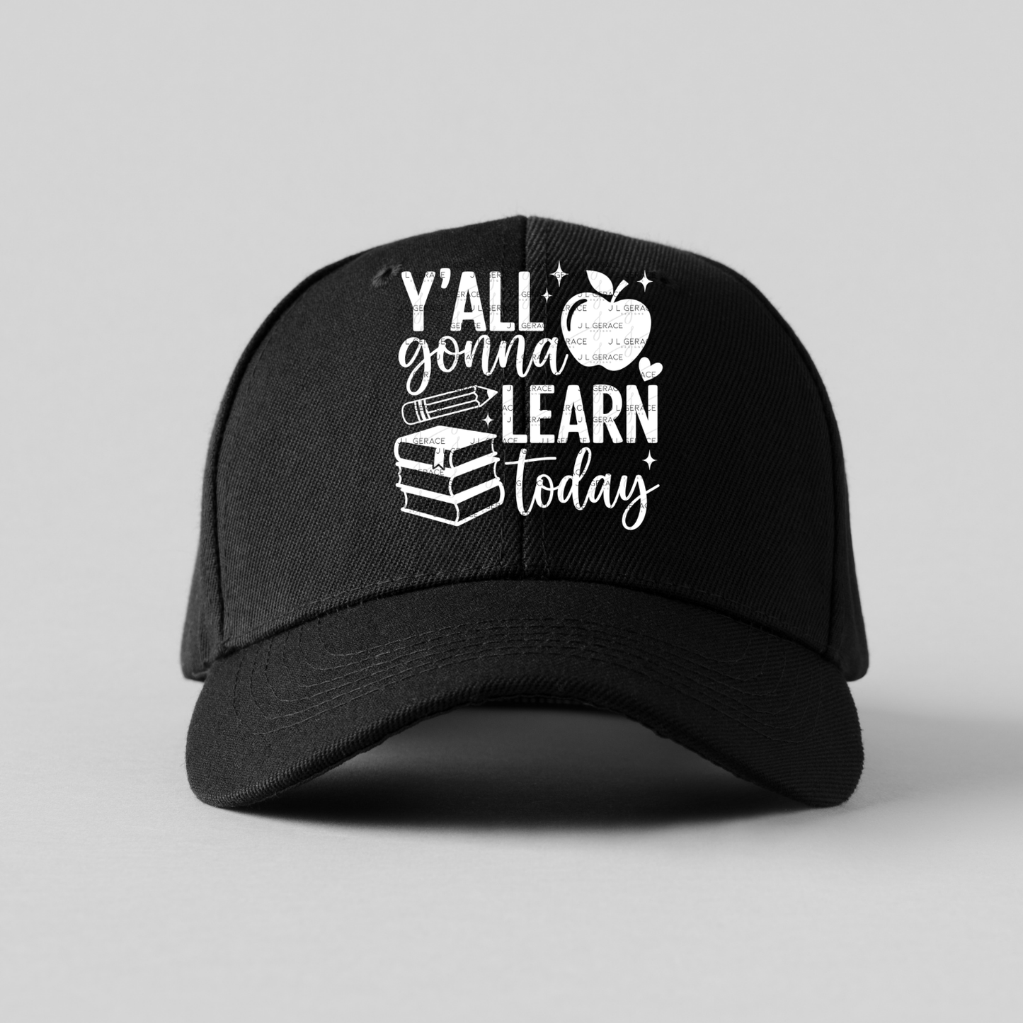 Y'all Gonna Learn Today Teacher PNG Digital Download (3 Colors)