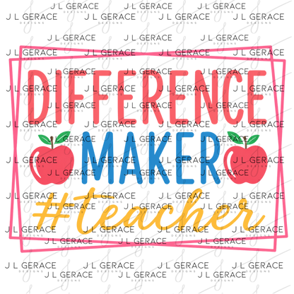 Difference Maker Teacher PNG Digital Download