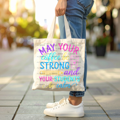 May Your Coffee Be Strong Teacher Colorful PNG