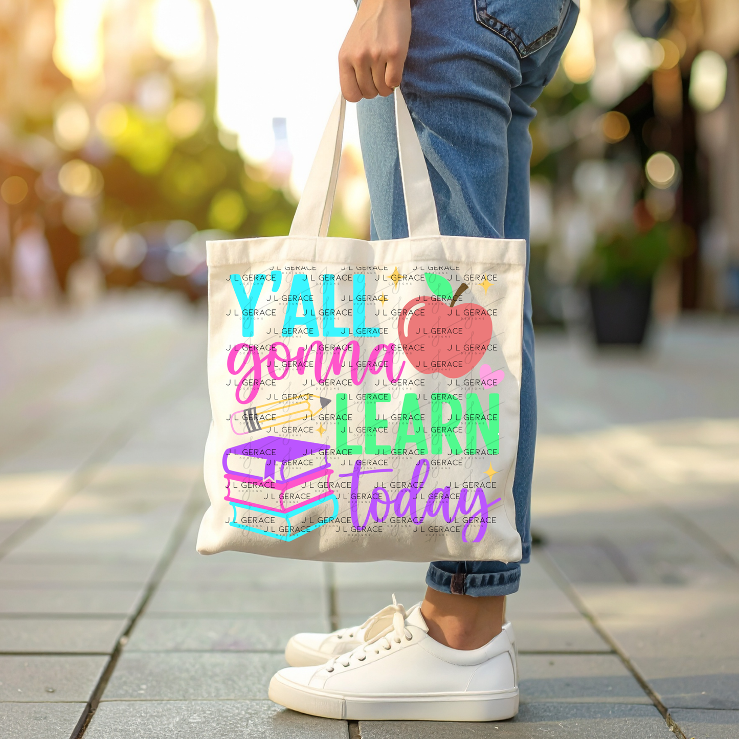 Y'all Gonna Learn Today Teacher Colorful PNG Digital Download