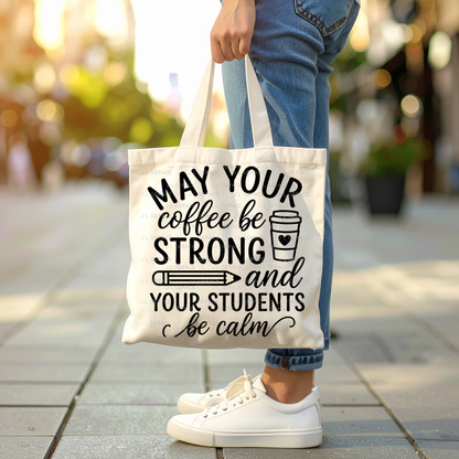 May Your Coffee Be Strong Teacher PNG (2 Colors)