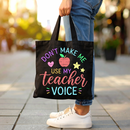 Don't Make Me Use My Teacher Voice Colorful PNG