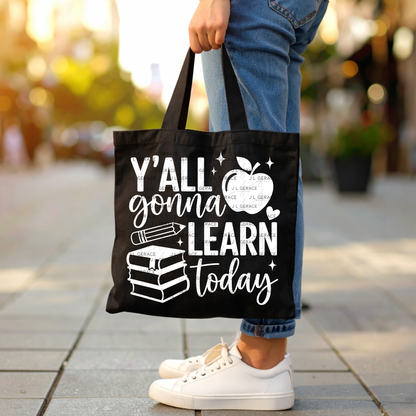 Y'all Gonna Learn Today Teacher PNG (2 Colors)