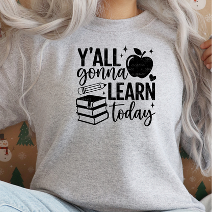 Y'all Gonna Learn Today Teacher PNG (2 Colors)