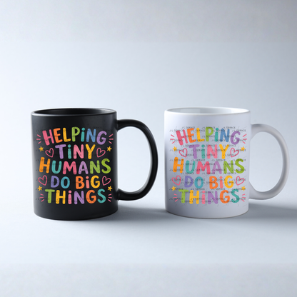 Helping Tiny Humans Do Big Things Teacher PNG Digital Download