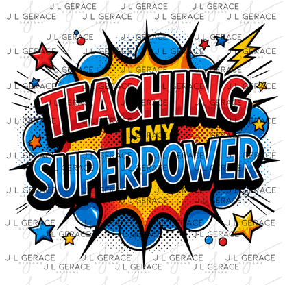 Teaching Is My Superpower - Red Blue Yellow PNG Digital Download