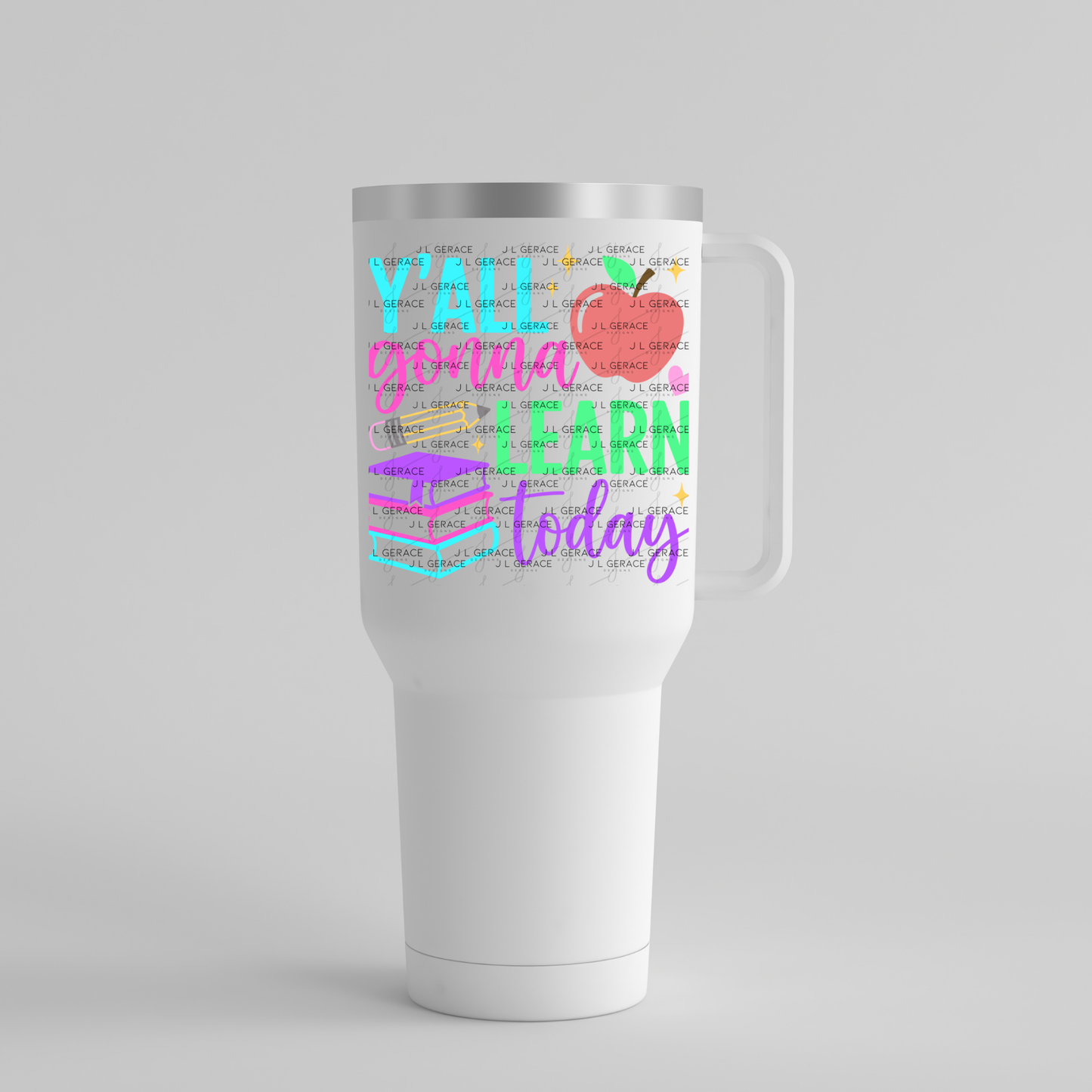 Y'all Gonna Learn Today Teacher Colorful PNG Digital Download