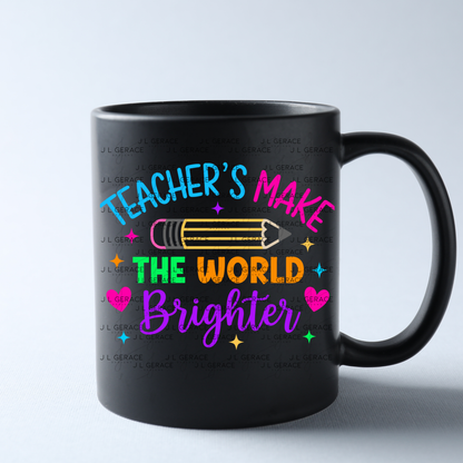Teacher's Make The World Brighter PNG Digital Download
