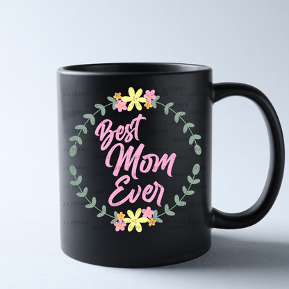 Best Mom Ever Floral Wreath PNG Design