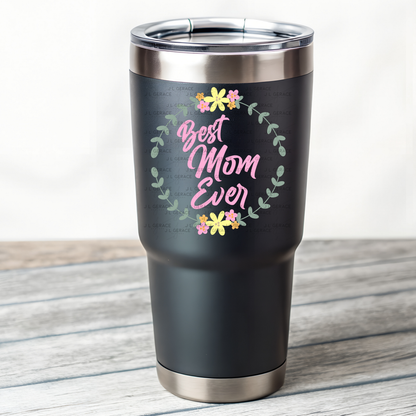 Best Mom Ever Floral Wreath PNG Design