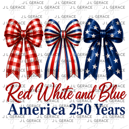 Red white and blue bow trio with america 250 years lettering.
