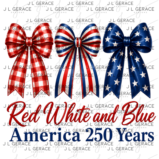 Red white and blue bow trio with america 250 years lettering.