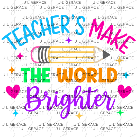 Teacher's Make The World Brighter Colorful PNG