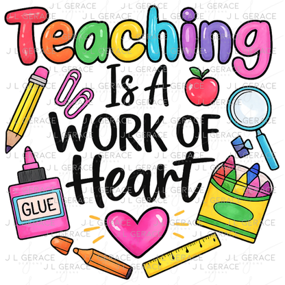 Teaching Is A Work Of Heart Teacher PNG Digital Download (2 Colors)