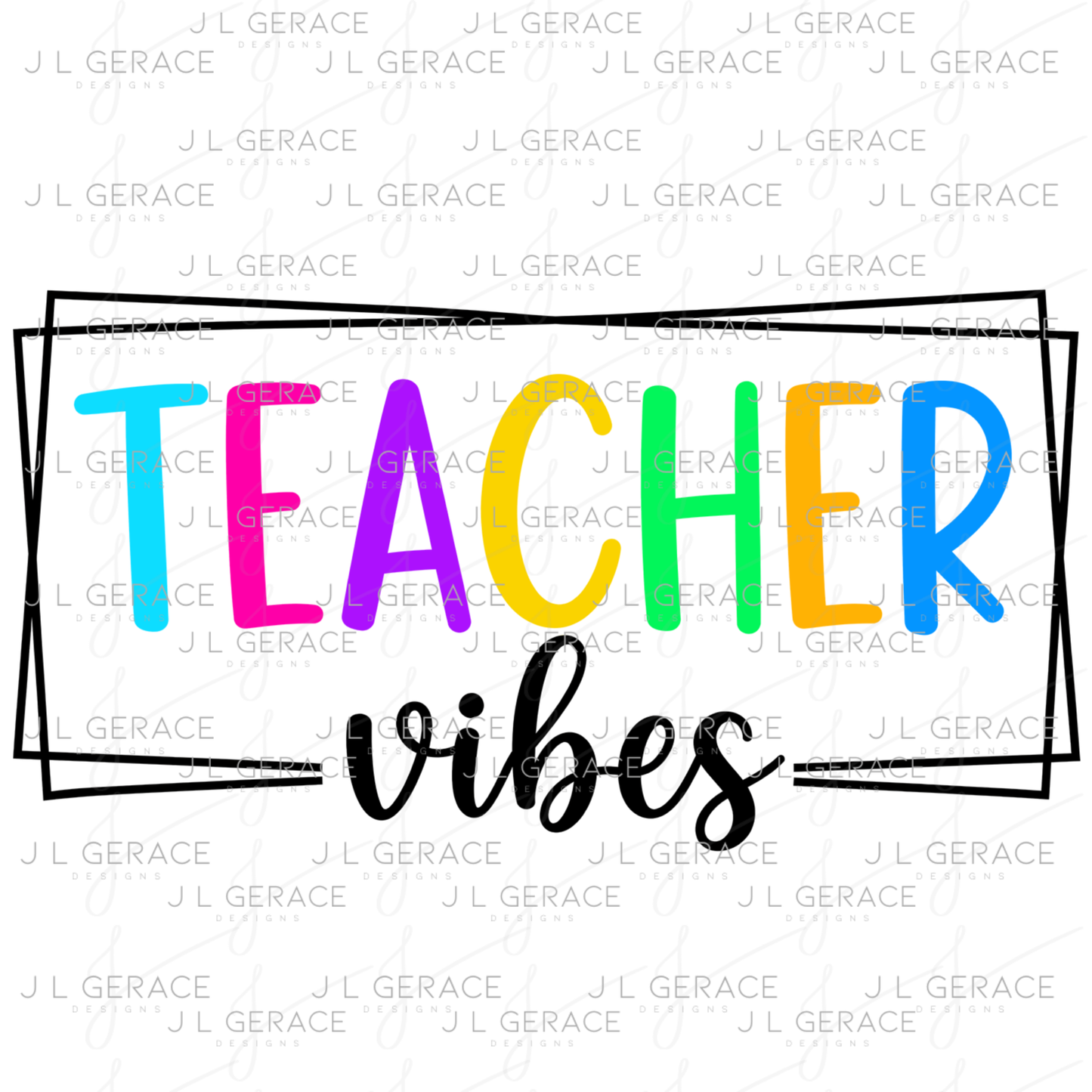 Teacher Vibes - Colorful PNG Digital Download (2 Colors)