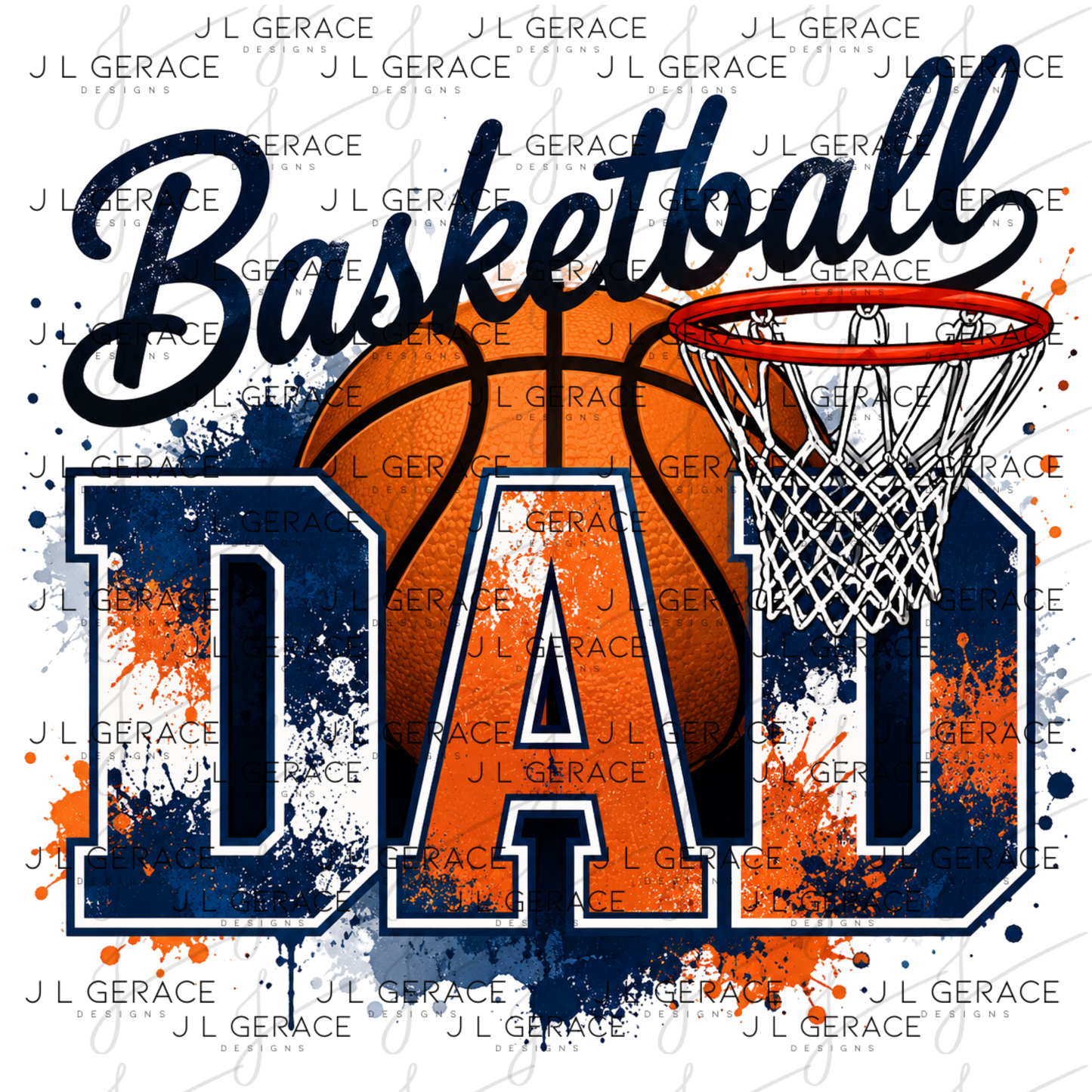 Basketball Dad PNG – Blue Orange Paint Splatter Design with Hoop and Ball