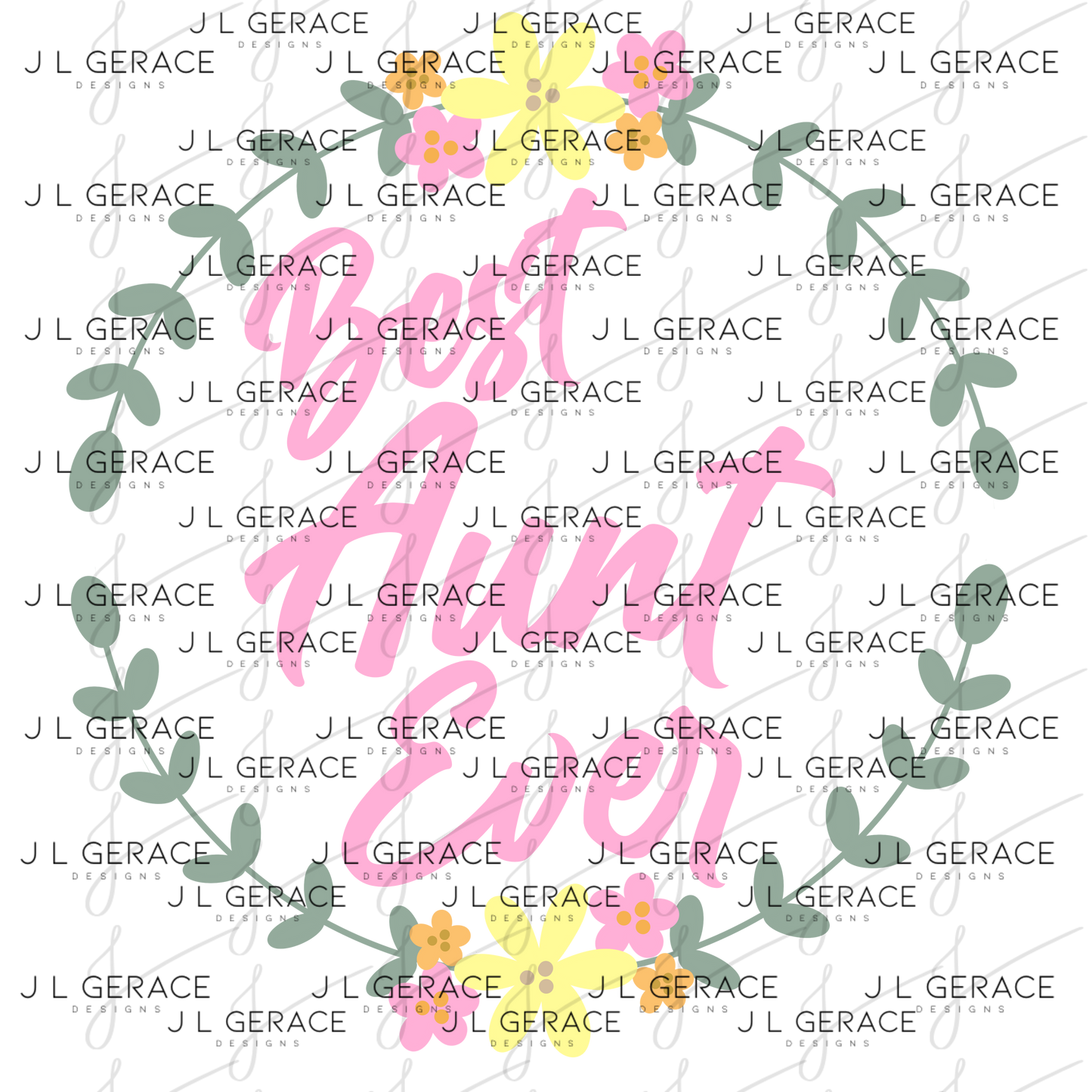 Best Aunt Ever PNG – Floral Wreath Script Sublimation Design