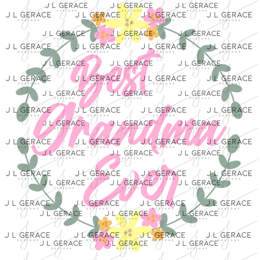 Best Grandma Ever PNG – Floral Wreath Script Sublimation Design