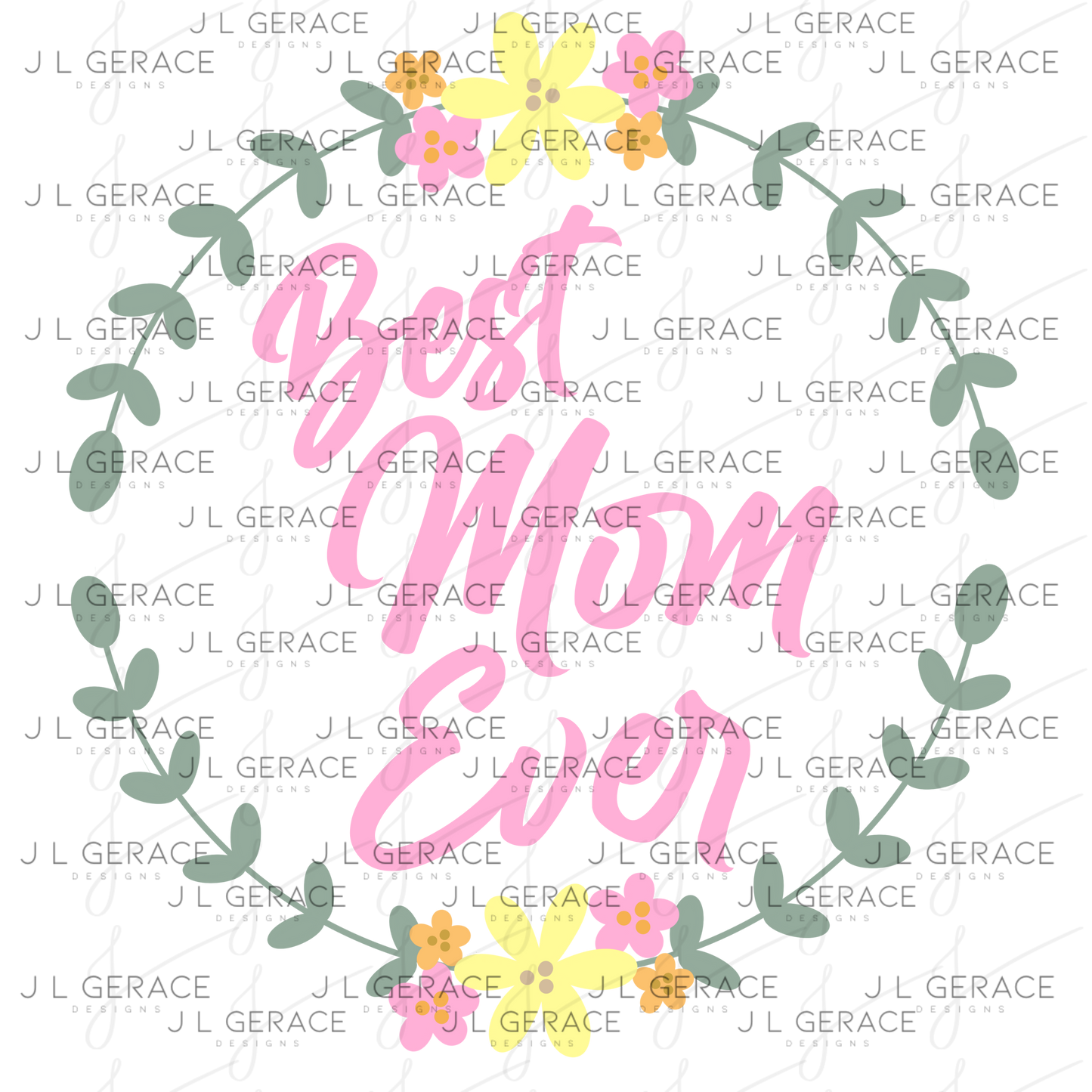 Best Mom Ever Floral Wreath PNG Design