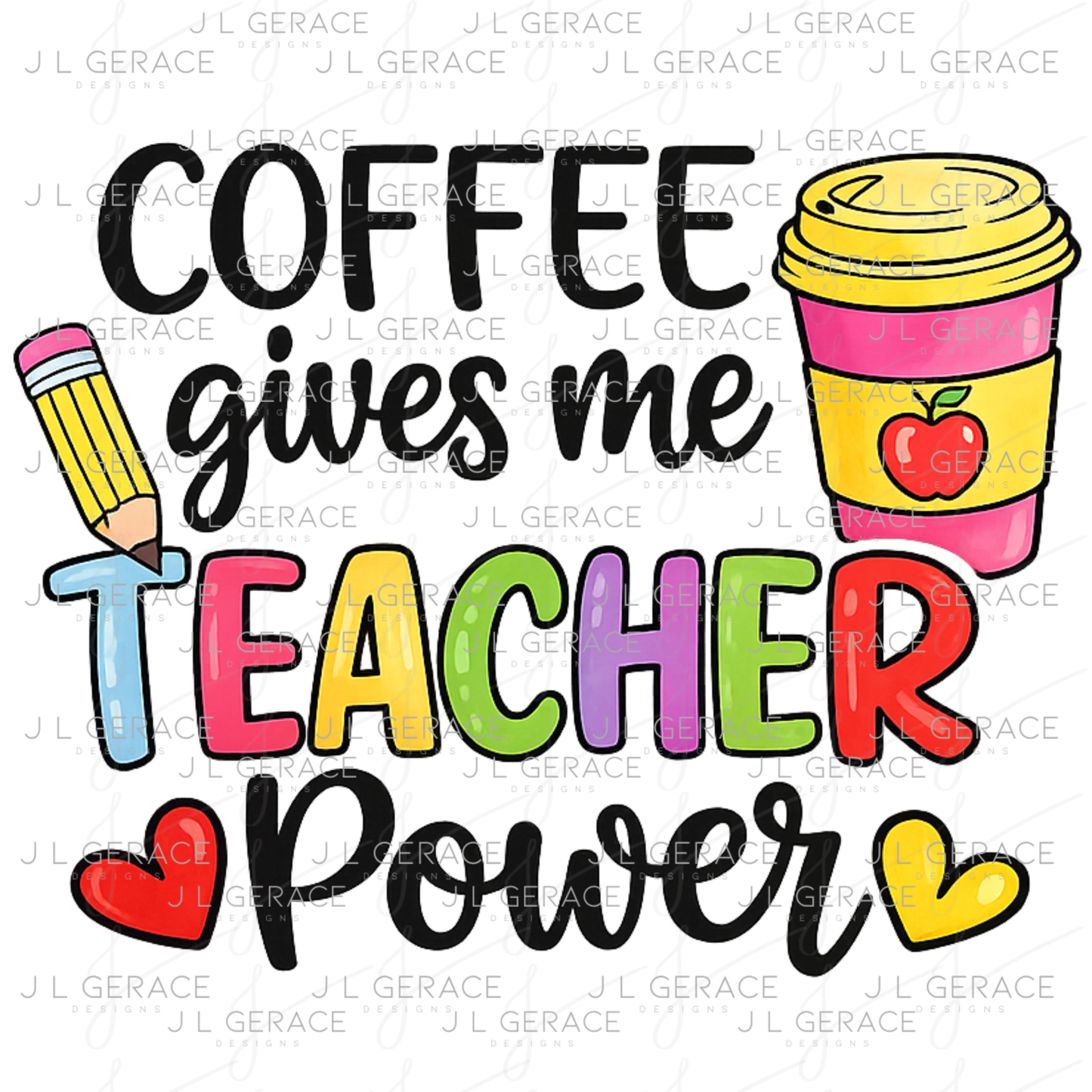Coffee Gives Me Teacher Power PNG Sublimation Design Teacher Appreciation Digital Download