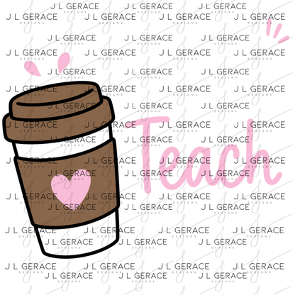 Coffee Teach Repeat PNG Sublimation Design Teacher Appreciation Digital Download
