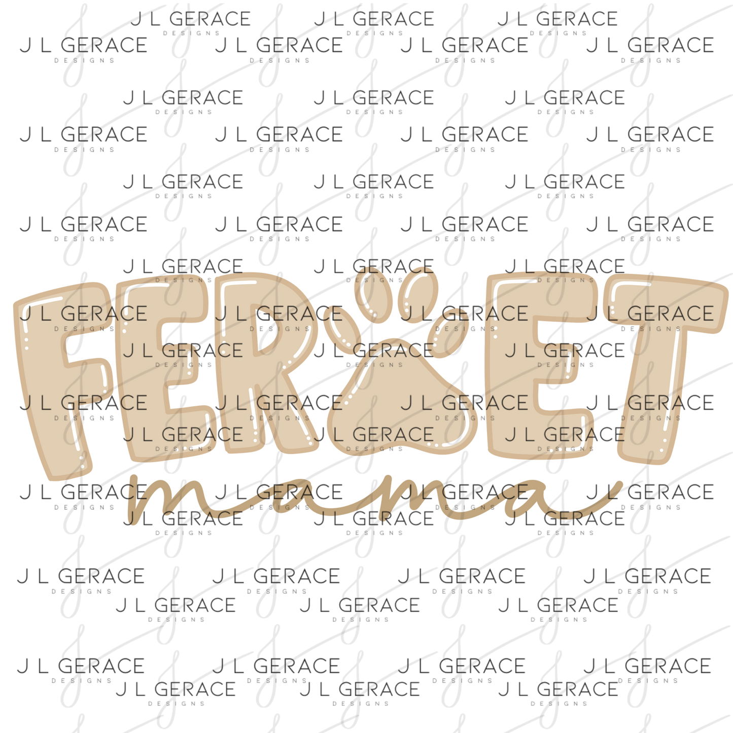 Ferret Mama PNG – Neutral Tan Paw Print Design for Pet Lovers