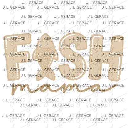 Fish Mama PNG – Tan Glossy “FISH Mama” Design with Fish Letter