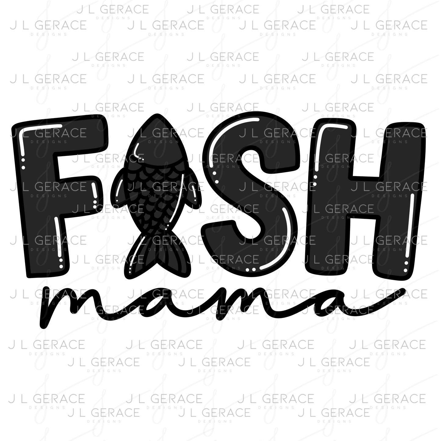 Fish Mama PNG – Black Glossy “FISH Mama” Design with Fish Silhouette Letter