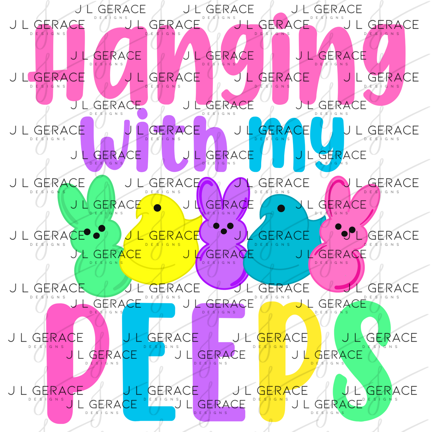 Hanging With My Peeps Clipart Sublimation PNG Easter Bunny Chick Design