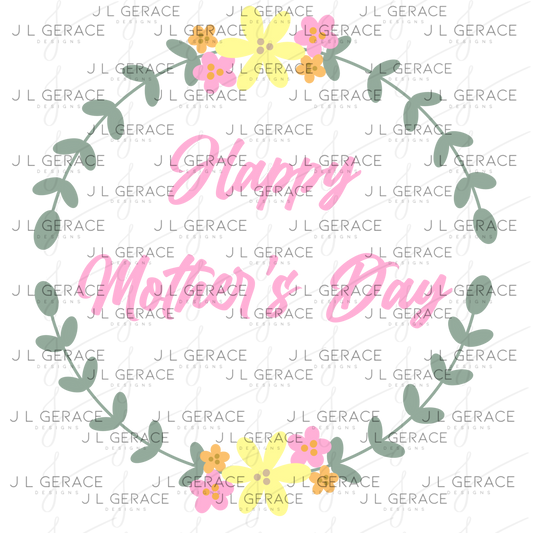Happy Mothers Day PNG – Floral Wreath Sublimation Design
