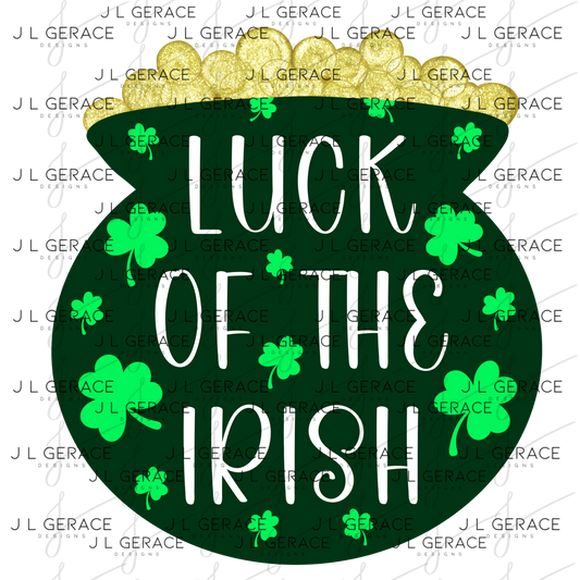 Luck of the Irish PNG St Patricks Day Sublimation Design Pot of Gold Shamrock Shirt Clipart Digital Download